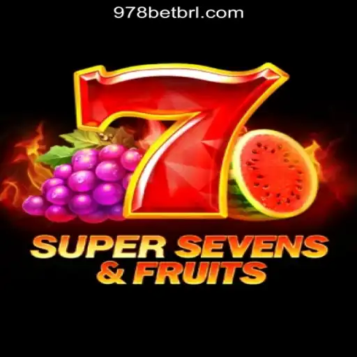 Exploring the Thrills of 7SuperSevensFruits at 978bet.COM Oficial Slots Brasil #1